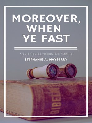 cover image of Moreover, When Ye Fast